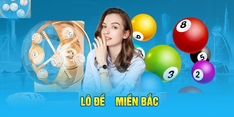 Giới thiệu cách bắt lô đề miền Bắc phổ biến 