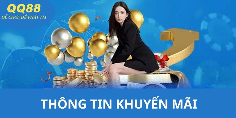 Chương trình khuyến mãi QQ88 mỗi ngày